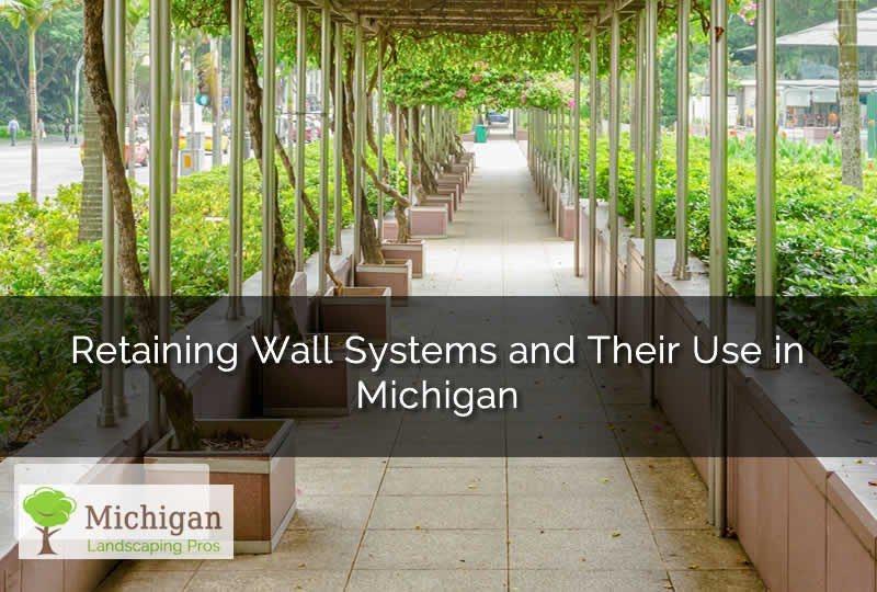 Retaining Wall Systems and Their Use in Michigan