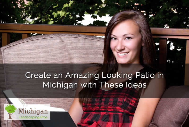 Create a Great Looking Patio in Michigan
